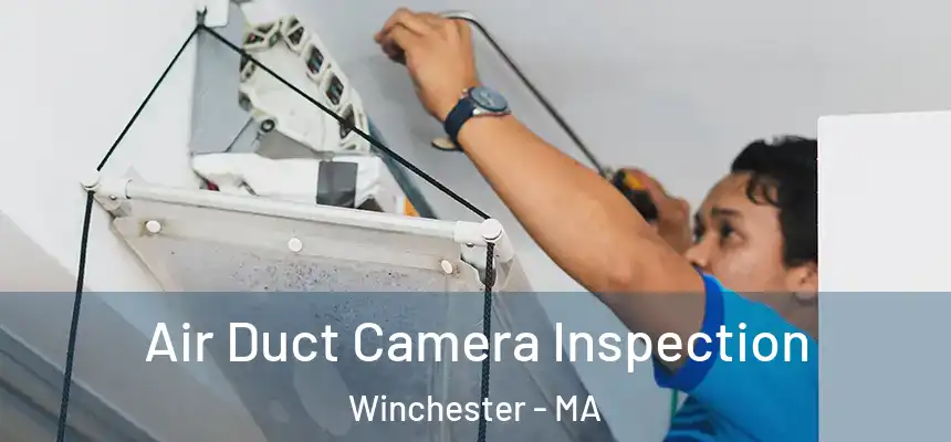  Air Duct Camera Inspection Winchester - MA