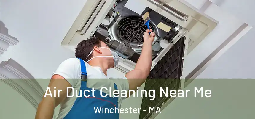  Air Duct Cleaning Near Me Winchester - MA