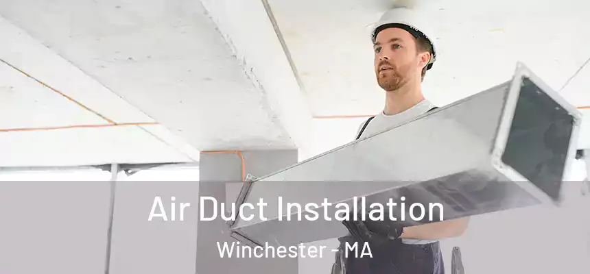 Air Duct Installation Winchester - MA