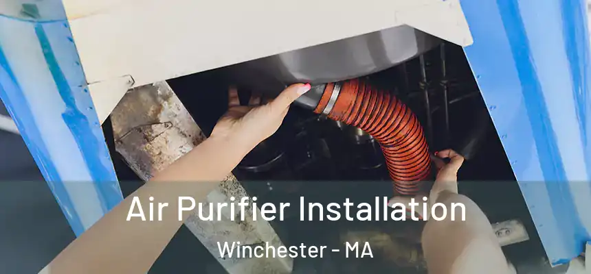  Air Purifier Installation Winchester - MA