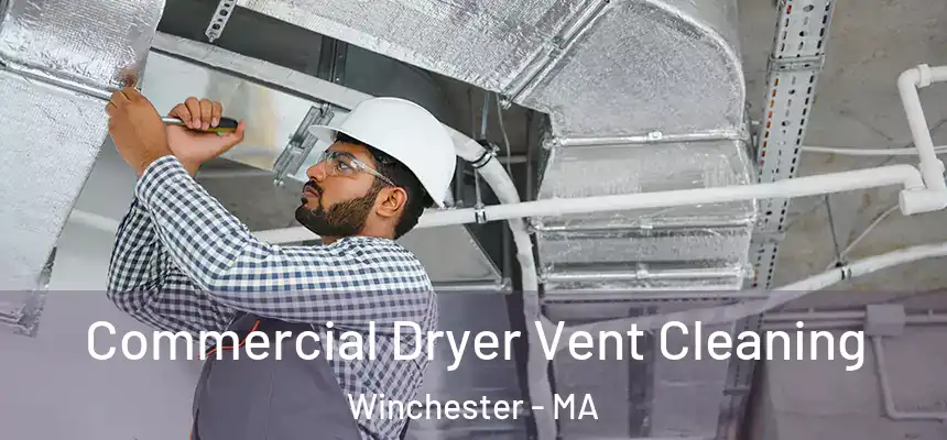 Commercial Dryer Vent Cleaning Winchester - MA