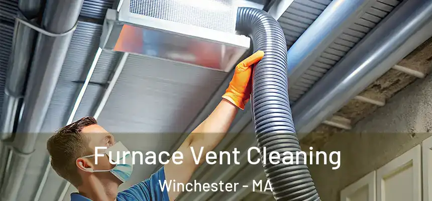 Furnace Vent Cleaning Winchester - MA