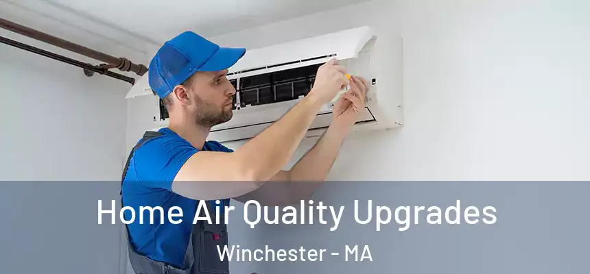Home Air Quality Upgrades Winchester - MA