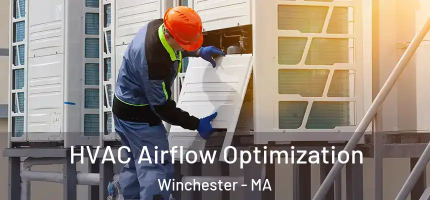  HVAC Airflow Optimization Winchester - MA