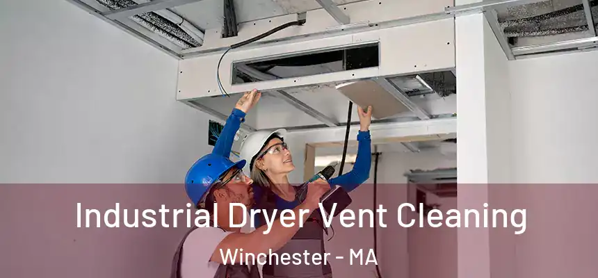 Industrial Dryer Vent Cleaning Winchester - MA