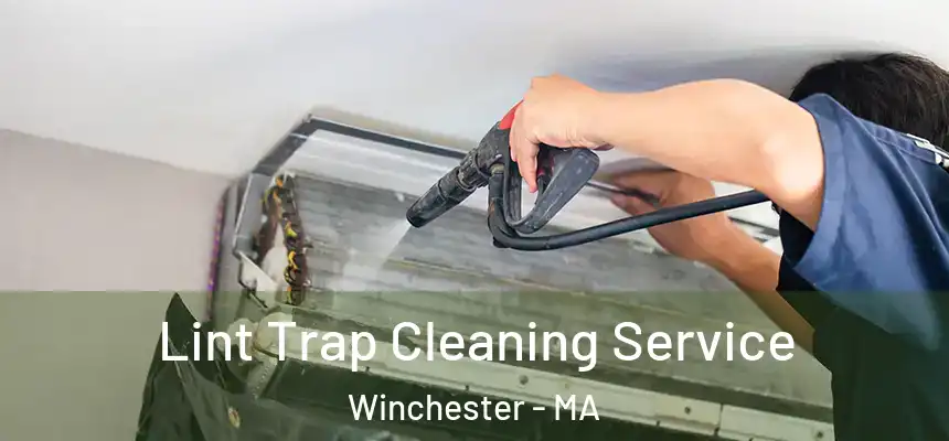  Lint Trap Cleaning Service Winchester - MA
