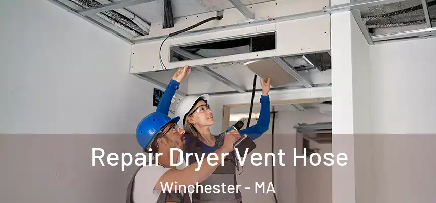 Repair Dryer Vent Hose Winchester - MA